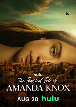 The Twisted Tale of Amanda Knox